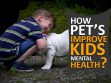 Benefits Of Pets For Child Development