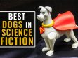 Best Dogs In Science Fiction